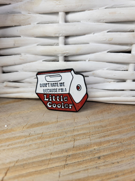 A Little Cooler Pin