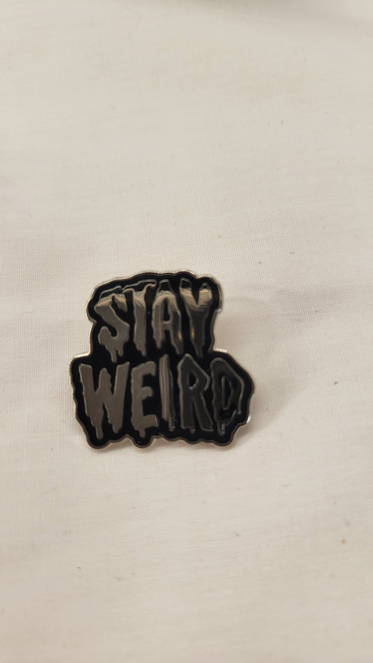 Stay Weird Pin